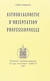 Astrodiagnostic d'orientation professionnelle by 