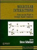 Molecular Interactions : From van der Waals to Strongly Bound Complexes, , 0471971545