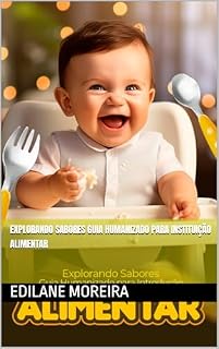 Livro Explorando Sabores Guia Humanizado para Instituição Alimentar