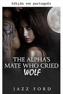 Livro A companheira do alfa que gritava lobo (Série Alfa Livro 1)