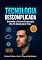 Livro Tecnologia Descomplicada: O guia essencial para entender IoT, Inteligência Artificial e Transformação Digital sem complicação.