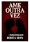 Livro Ame outra vez