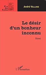 Le  désir d'un bonheur inconnu