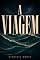 Livro A Viagem : Tradução moderna comentada, cotejada do inglês com prefácio, ensaio em 10 seções e mini-biografia — primeiro romance da autora (Obra de Virginia Woolf Livro 1)