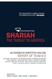 Shariah: The Threat To America: An Exercise In Competitive Analysis (Report of Team B II)