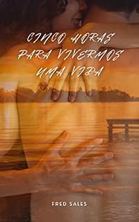 Livro Cinco Horas Para Vivermos Uma Vida