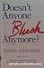 Doesn't Anyone Blush Anymore?: Reclaiming Intimacy, Modesty, and Sexuality
