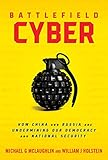Battlefield Cyber: How China and Russia are