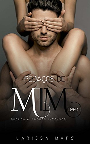 PedaÃ§os de Mim por [Maps, Larissa]