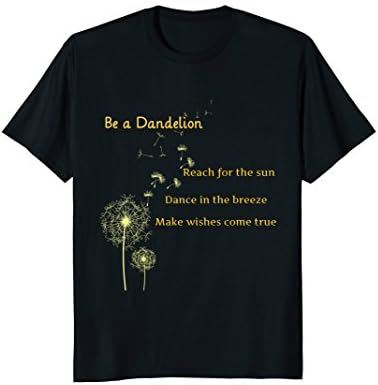Yellow be a dandelion inspirational message shirt