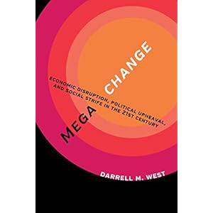 Megachange: Economic Disruption, Political Upheaval, and Social Strife in the 21st Century
