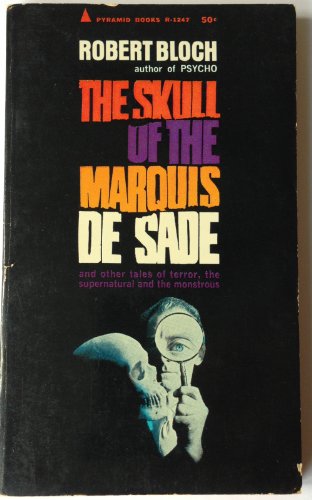 Skull of the Marquis De Sade and Other Stories