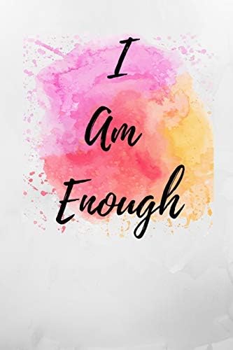 I Am Enough: Motivational Affirmations (6 x 9) Notebook/Journal Lined