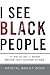 I See Black People: The Rise and Fall of African American-Owned Television and Radio by Kristal Brent Zook