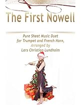 The First Nowell Pure Sheet Music Duet for Trumpet and French Horn; Arranged by Lars Christian Lundholm