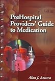 Prehospital Providers' Guide to Medicine, Azzara, Alan J., 0721611362