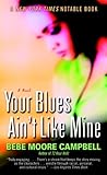 Front cover for the book Your Blues Ain't Like Mine by Bebe Moore Campbell