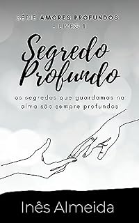 Livro Segredo Profundo - Livro 1: Série Amores Profundos