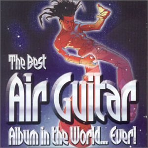 #89 — The Best Air Guitar Album in the World...Ever Vol.1