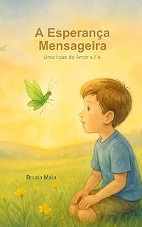 Livro A Esperança Mensageira : Uma lição de amor e fé