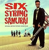 Six-String Samurai: Original Motion Picture Soundtrack [Enhanced CD]