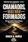 Livro CHAMADOS, MAS NÃO FORMADOS : Por que muitos começam fortes, mas nunca terminam (FORMADOS PARA PERMANECER Livro 4)