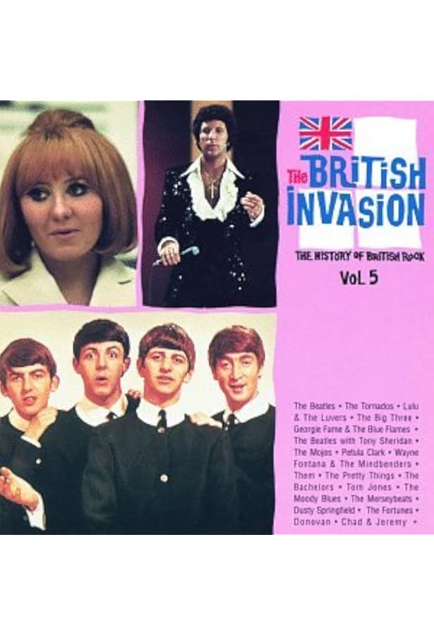 The British Invasion: The History of British Rock: Vol. 1