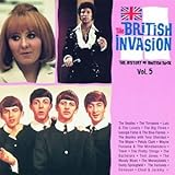 The British Invasion: The History of British Rock: Vol. 5