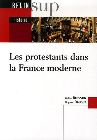 Les  protestants dans la France moderne