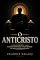 Livro O ANTICRISTO: Trump, Israel, o Terceiro Templo e a arquitetura espiritual do fim
