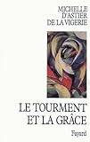Le tourment et la grâce (French Edition) by