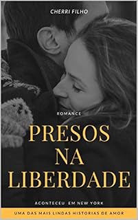 Livro PRESOS NA LIBERDADE: ACONTECEU EM NEW YORK
