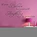 If You Believe in Yourself Anything is Possible Removable Wall