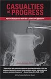 Casualties of Progress : Personal Histories from the Chemically Sensitive