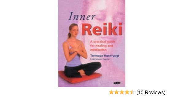 Inner Reiki A Practical Guide For Healing And Meditation - 