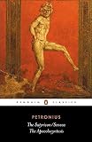 The Satyricon and The Apocolocyntosis of the Divine Claudius (Penguin Classics) by Petronius (1986-12-02)