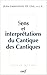 Sens et interpretations du Cantique des Cantiques (French Edition) by 