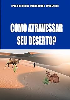 Livro COMO ATRAVESSAR SEU DESERTO?
