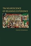 The Neuroscience of Religious Experience by