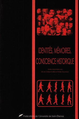 Identités, mémoires, conscience historique