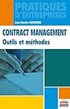 Contract management: Outils et méthodes. (Pratiques d'entreprises) (French Edition) by 