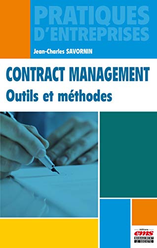 Contract management : Outils et méthodes by Jean-Charles Savornin