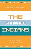 The Shawnee Indians