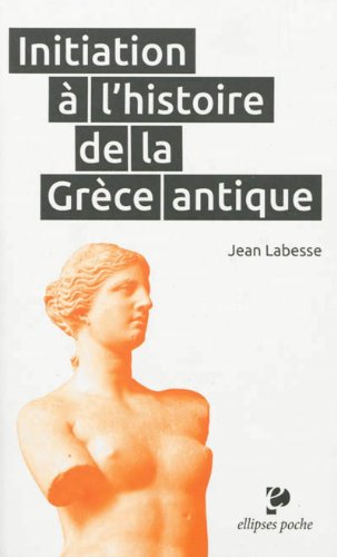 Initiation à l'histoire de la Grèce antique