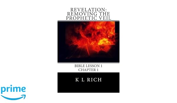 Revelation Removing The Prophetic Veil Bible Lesson 1 K L - 