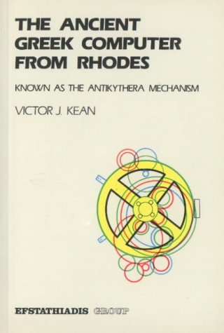 Ancient Greek Computer from Rhodes: Known as the Antikythera Mechanism