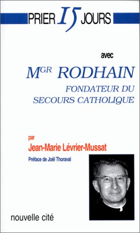 Prier 15 jours avec Mgr Rodhain