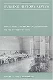 Nursing History Review Vol. 1 : Official Journal of the American Association for the History of Nursing, , 0812214501