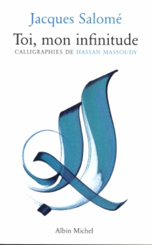Toi, Mon Infinitude (Collections Spiritualites) (French Edition) by Jacques Salome