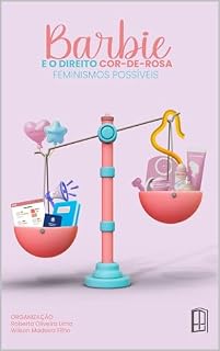 Livro BARBIE E O DIREITO COR-DE-ROSA: FEMINISMOS POSSÍVEIS